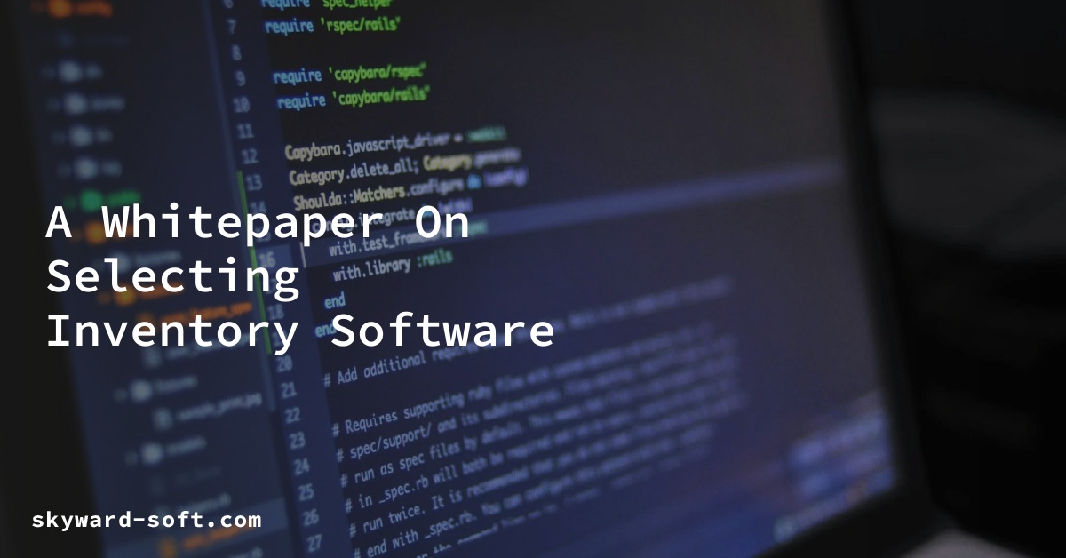 A Whitepaper On Selecting Inventory Software